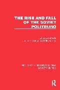 The Rise and Fall of the Soviet Politburo