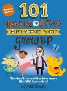 101 Books to Read Before You Grow Up (Revised Edition)