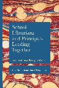 School Librarians and Principals Leading Together