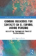 Cambios inducidos por contacto en el español andino peruano