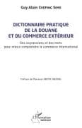Dictionnaire pratique de la douane et du commerce extérieur