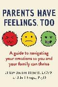 Parents Have Feelings, Too