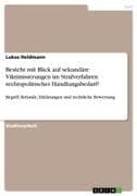 Besteht mit Blick auf sekundäre Viktimisierungen im Strafverfahren rechtspolitischer Handlungsbedarf?