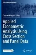 Applied Econometric Analysis Using Cross Section and Panel Data