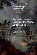 Jacobitism and Cultural Memory, 1688–1830