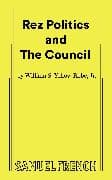 Rez Politics and The Council