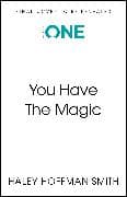 You Have The Magic