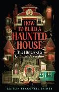 How to Build a Haunted House