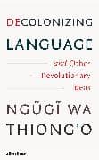 Decolonizing Language and Other Revolutionary Ideas