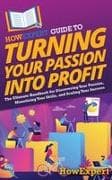 HowExpert Guide to Turning Your Passion into Profit