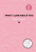 What I Love About You: Best Friend
