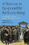 A Woman Is Responsible for Everything