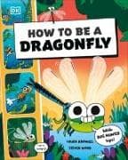 How to be a Dragonfly