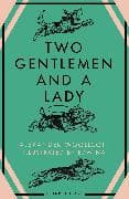Two Gentlemen and a Lady