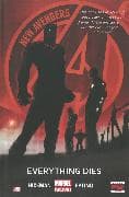 New Avengers - Volume 1: Everything Dies (marvel Now)
