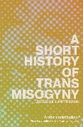 A Short History of Trans Misogyny