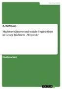Machtverhältnisse und soziale Ungleichheit in Georg Büchners "Woyzeck"
