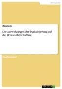 Die Auswirkungen der Digitalisierung auf die Personalbeschaffung