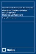 Liberalism, Constitutionalism, and Citizenship: Historical Contestations