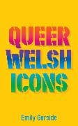 Queer Welsh Icons