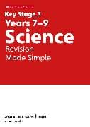 KS3 Science Revision Made Simple Years 7-9