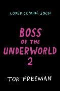 Boss of the Underworld: Book 2