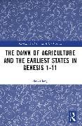 The Dawn of Agriculture and the Earliest States in Genesis 1-11