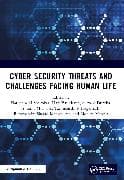 Cyber Security Threats and Challenges Facing Human Life