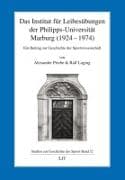 Das Institut für Leibesübungen der Philipps-Universität Marburg (1924-1974)