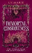 Immortal Consequences