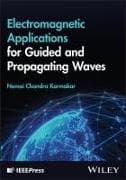 Electromagnetic Applications for Guided and Propagating Waves