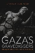 Gaza's Gravediggers