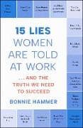 15 Lies Women Are Told at Work
