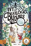 Ivy and Bearlock Holmes: The Case of the Missing Flower