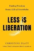 Less Is Liberation