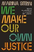 We Make Our Own Justice