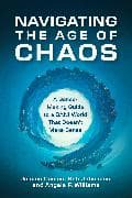 Navigating the Age of Chaos