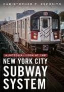 A Pictorial Look at the New York City Subway System