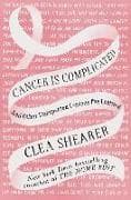 Cancer Is Complicated