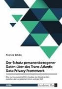 Der Schutz personenbezogener Daten über das Trans-Atlantic Data Privacy Framework