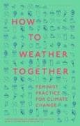 How to Weather Together