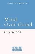 Mind Over Grind