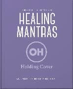The Little Book of Healing Mantras