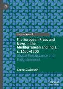 The European Press and News in the Mediterranean and India, c. 1650-1800