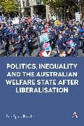 Politics, Inequality and the Australian Welfare State After Liberalisation