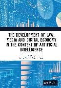 The Development of Law, Media and Digital Economy in the Context of Artificial Intelligence