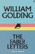 William Golding: The Faber Letters