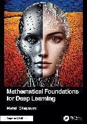 Mathematical Foundations for Deep Learning