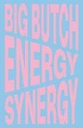 Nina Chanel Abney: Big Butch Energy/Synergy