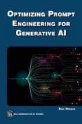 Optimizing Prompt Engineering for Generative AI